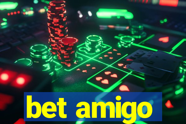 bet amigo